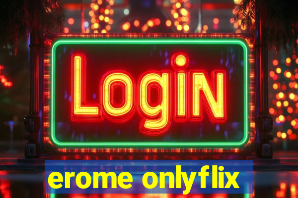 erome onlyflix